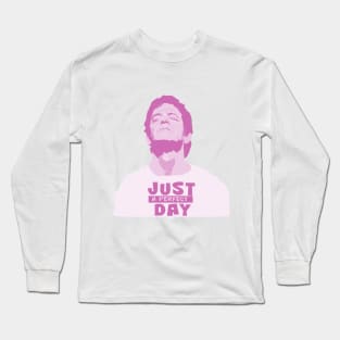 Just a perfect day Long Sleeve T-Shirt